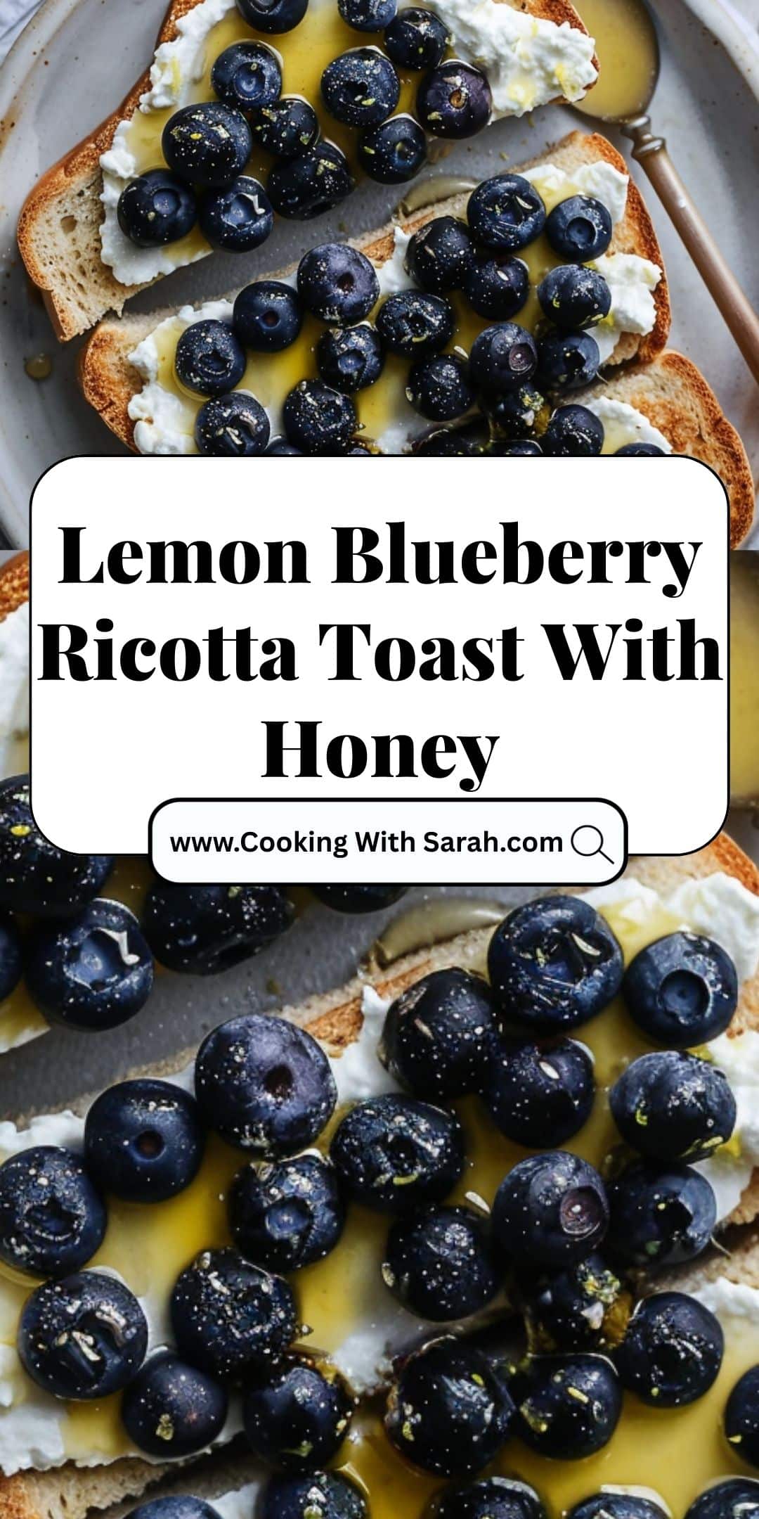 Lemon Blueberry Ricotta Toast With Honey | Cooking With Sarah