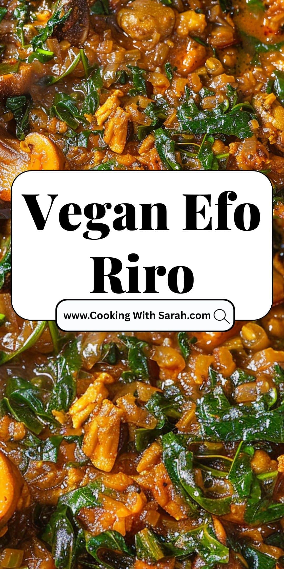 Efo Rirp Vegan Efo Riro | Cooking With Sarah