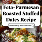 Feta-Parmesan Roasted Stuffed Dates Recipe