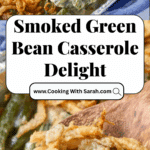 Smoked Green Bean Casserole Recipe