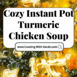 Instant Pot Turmeric Ginger Chicken Soup Recipe