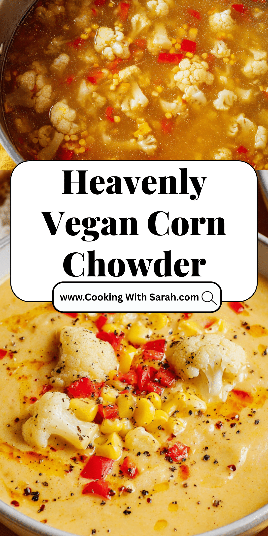 Quick Vegan Corn Chowder Recipe: Creamy Cauliflower Comfort