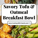 Savory Oatmeal with Pan-Seared Tofu Recipe