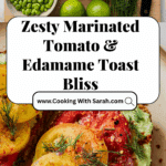 Marinated Tomato Toast with Garlic Dill Edamame Spread Recipe