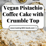 Vegan Pistachio Coffee Cake Recipe